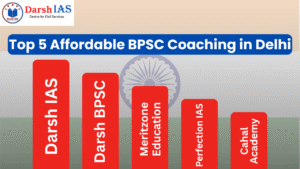 Top 5 Affordable BPSC Coaching in Delhi
